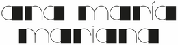 ana maria mariana